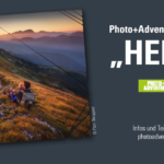 Photo+Adventure Fotowettbewerb – „Heimat“ - Photo+Adventure